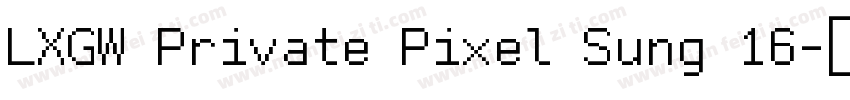 LXGW Private Pixel Sung 16字体转换
